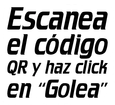 Escanea el código QR y haz click en "Golea"